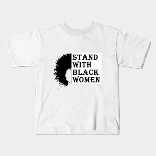 stand with black women Kids T-Shirt